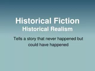 Historical Fiction Historical Realism