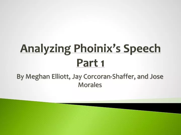 analyzing phoinix s speech part 1