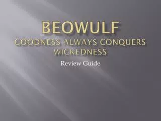 Beowulf goodness always conquers wickedness