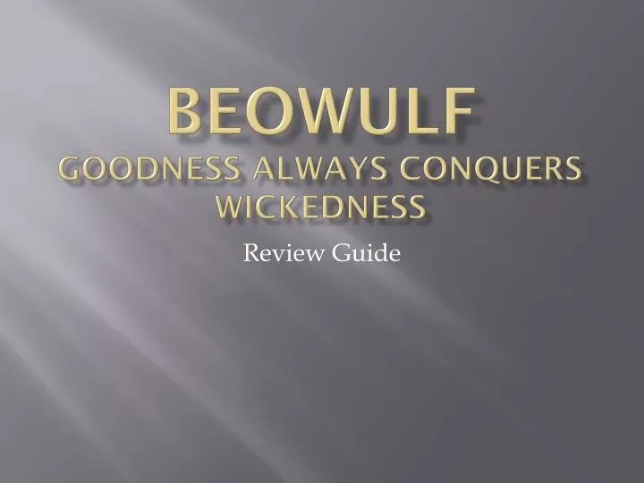 beowulf goodness always conquers wickedness