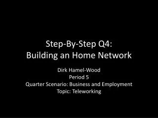 Step-By-Step Q4: Building an Home Network