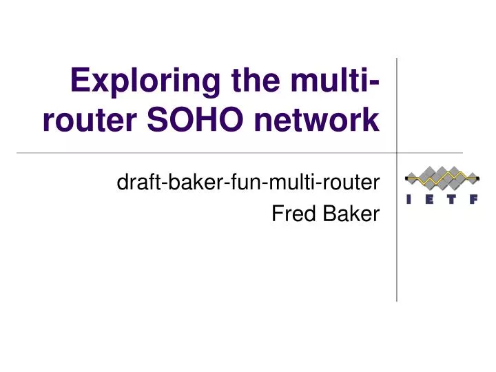 exploring the multi router soho network