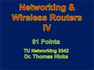 Networking &amp; Wireless Routers IV