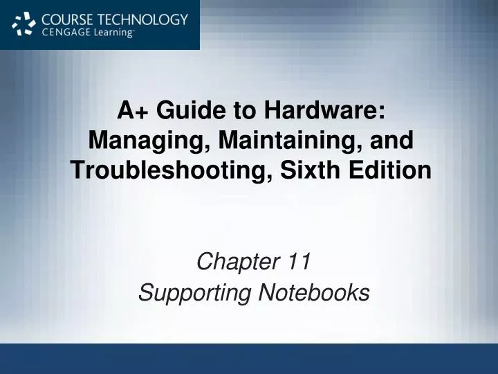 a guide to hardware managing maintaining and troubleshooting sixth edition