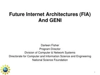 Future Internet Architectures (FIA) And GENI