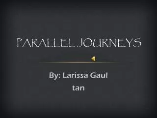 parallel journeys