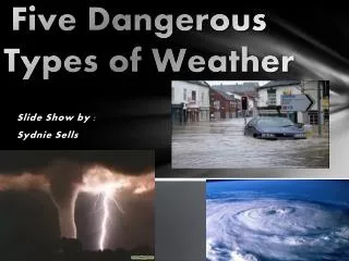 five dangerous types of weather