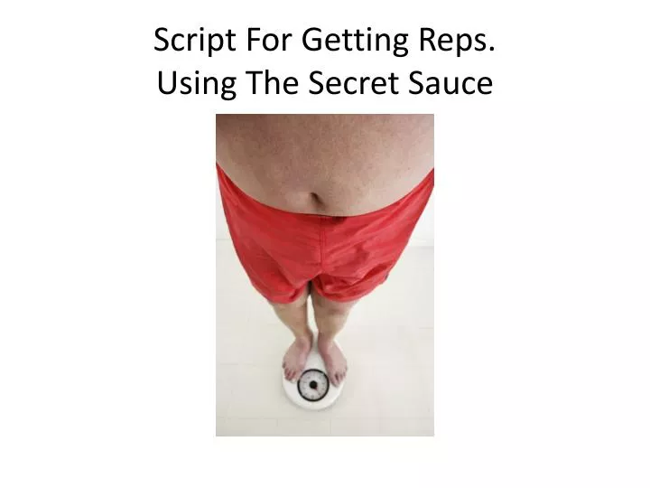script for getting reps using the secret sauce