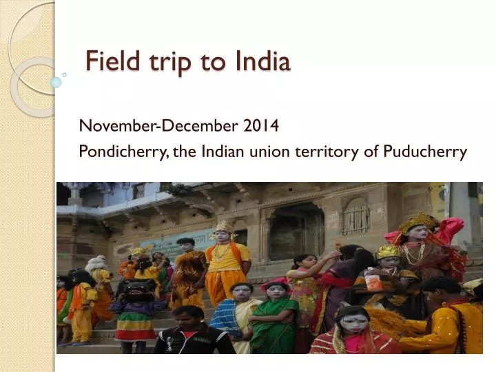 field trip to india
