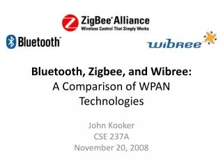 Bluetooth, Zigbee , and Wibree : A Comparison of WPAN Technologies