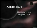 STUDY HALL - slide 1