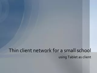 Thin client network for a small school
