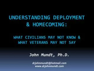Understanding deployment &amp; homecoming: What civilians may not know &amp; what veterans may not say
