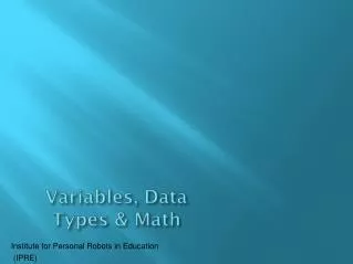 Variables, Data Types &amp; Math