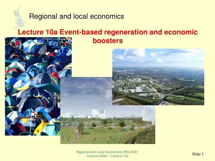 lecture 10a event based regeneration and economic boosters