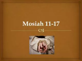 Mosiah 11-17