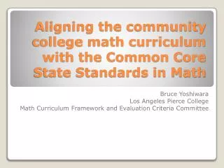 Aligning the community college math curriculum with the Common Core State Standards in Math