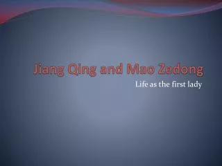 Jiang Qing and M ao Zedong