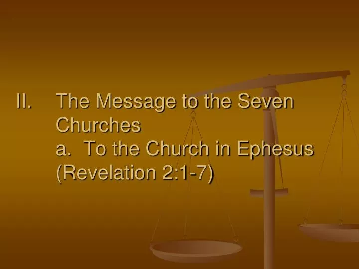the message to the seven churches a to the church in ephesus revelation 2 1 7