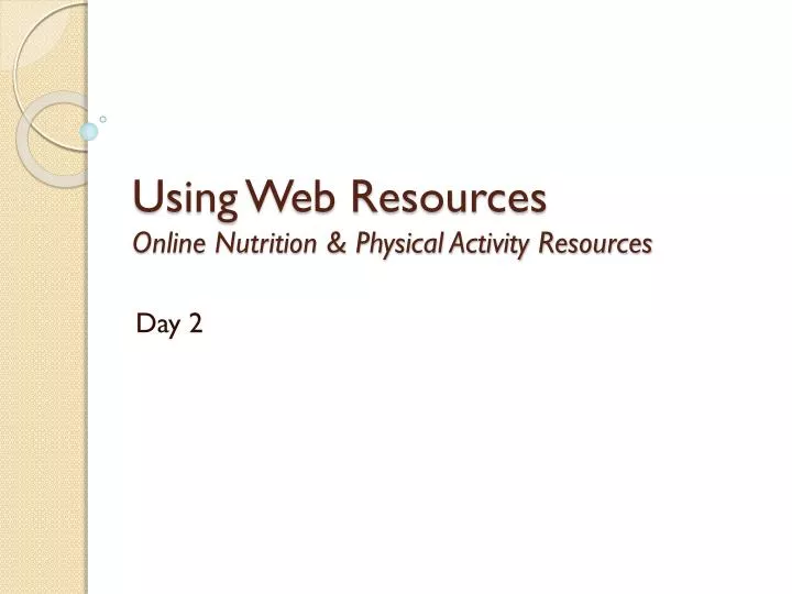 using web resources online nutrition physical activity resources