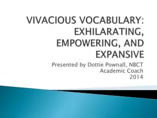 VIVACIOUS VOCABULARY: EXHILARATING, EMPOWERING, AND EXPANSIVE