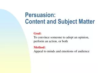 Persuasion: Content and Subject Matter