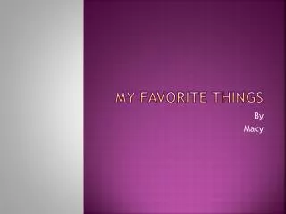 my fa my favorite things