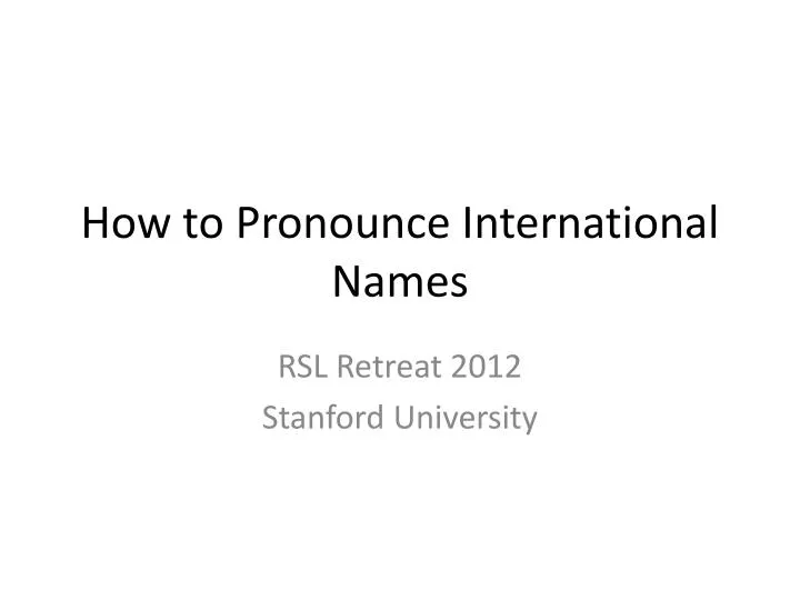 how to pronounce international names