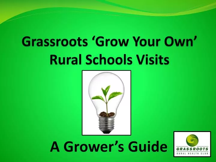 grassroots grow your own rural schools visits