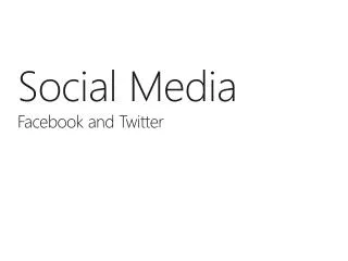 Social Media Facebook and Twitter