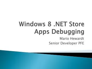 Windows 8 . NET Store Apps Debugging