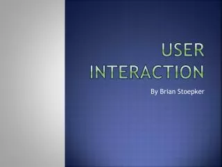 User Interaction