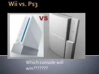 Wii vs. Ps3