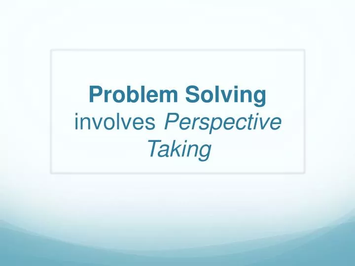 problem solving involves perspective taking