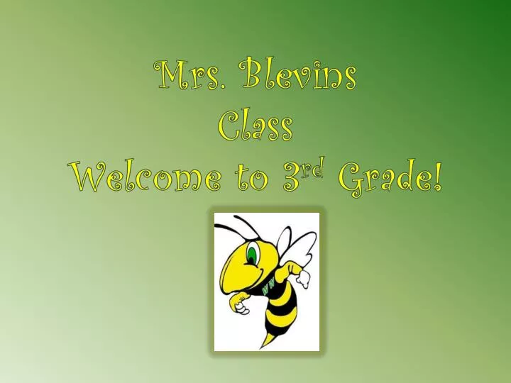 mrs blevins class welcome to 3 rd grade