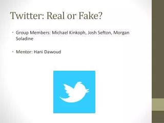 Twitter: Real or Fake?