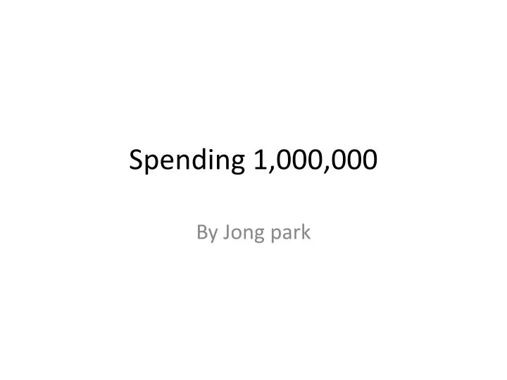 spending 1 000 000