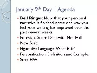 January 9 th Day 1 Agenda