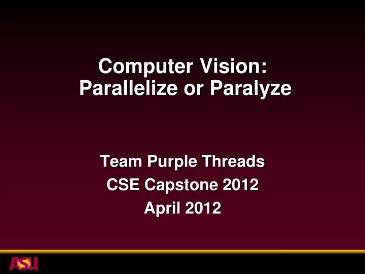 computer vision parallelize or paralyze