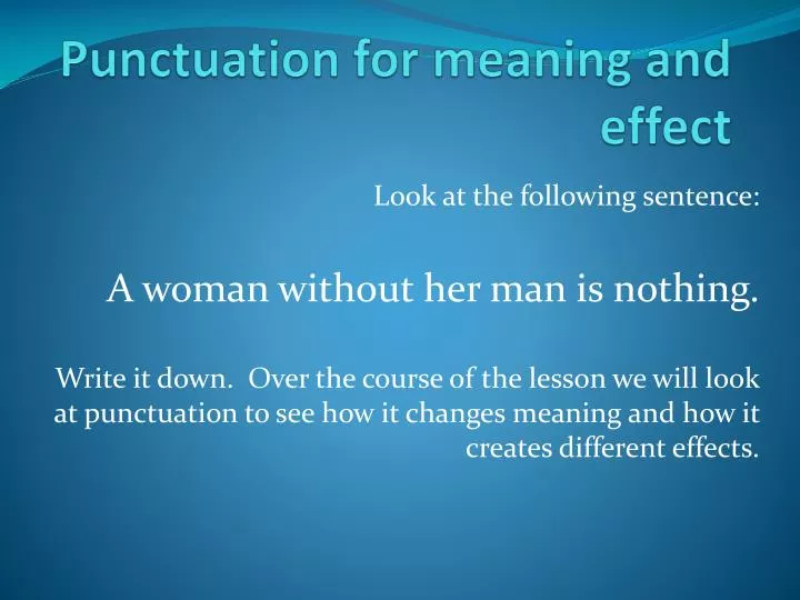punctuation for meaning and effect