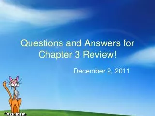 Questions and Answers for Chapter 3 Review!