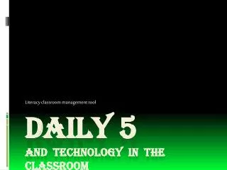 Daily 5 and Technology In the classroom