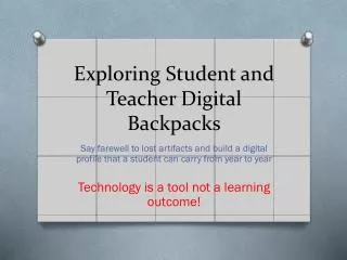 Exploring Student and Teacher Digital Backpacks