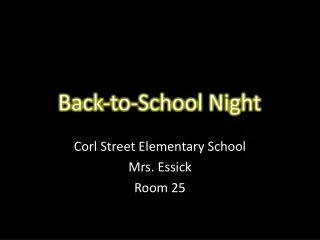 Corl Street Elementary School Mrs. Essick Room 25