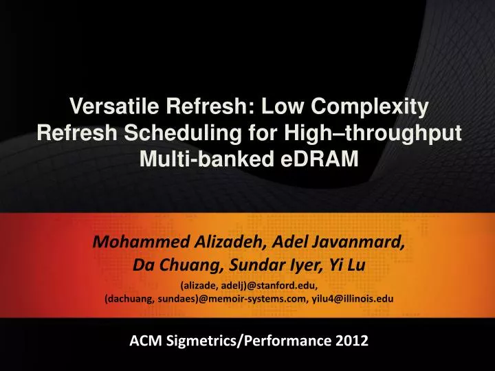 versatile refresh low complexity refresh scheduling for high throughput multi banked edram