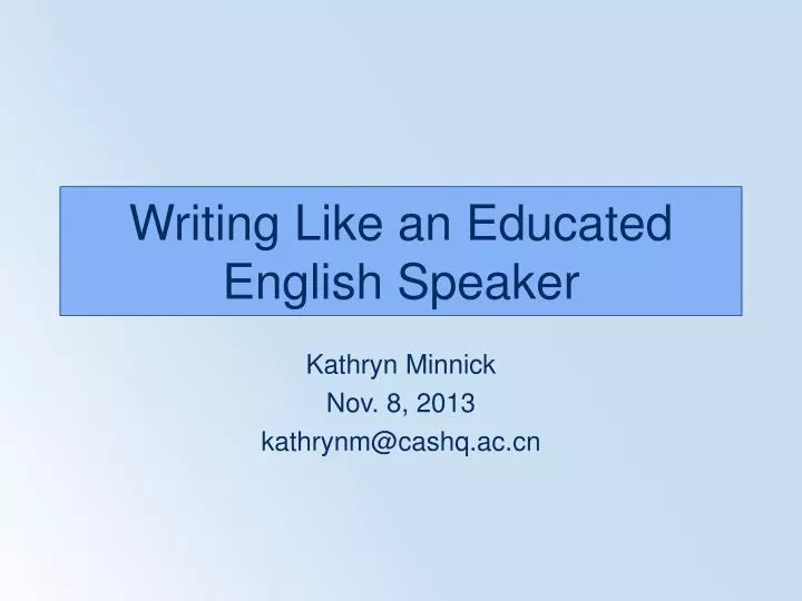 writing like an educated english speaker