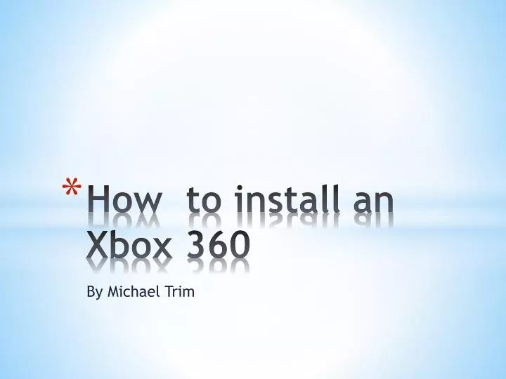 how to install an xbox 360