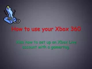 How to use your Xbox 360