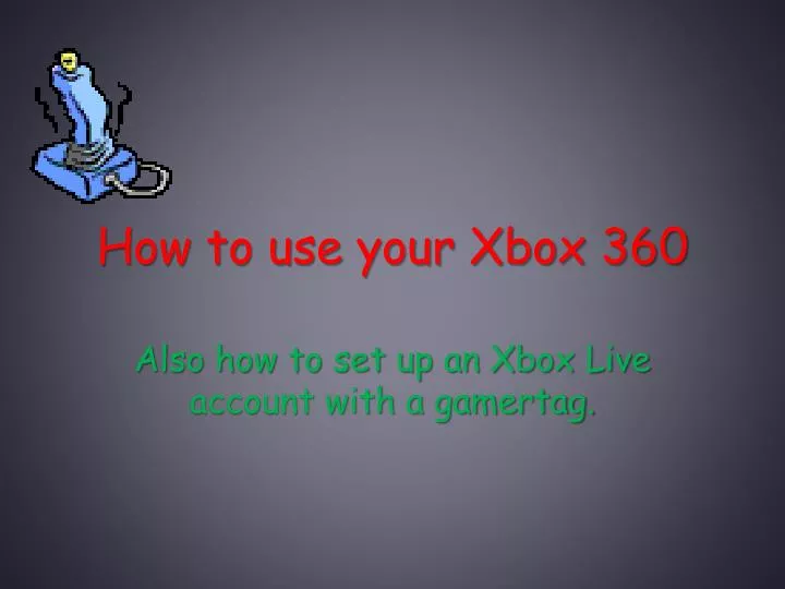 how to use your xbox 360