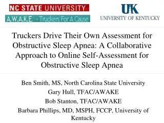 Ben Smith, MS, North Carolina State University Gary Hull, TFAC/AWAKE Bob Stanton, TFAC/AWAKE